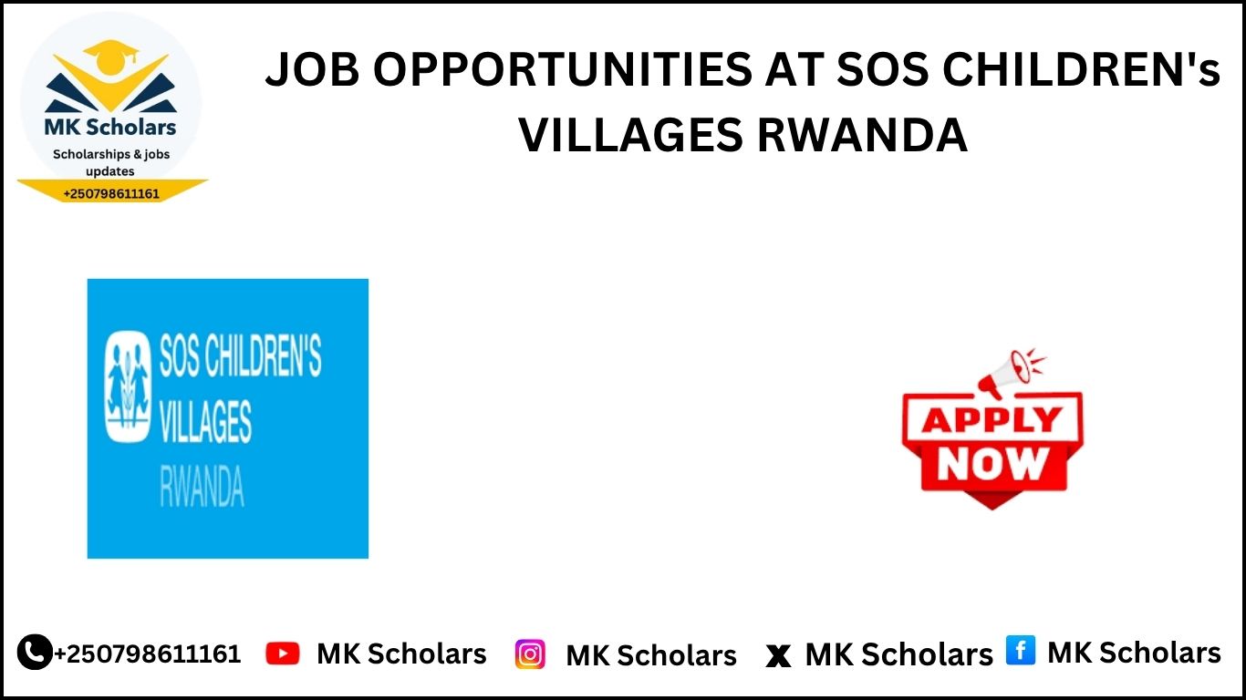 JOB OPPORTUNITIES AT SOS CHILDREN's VILLAGES RWANDA